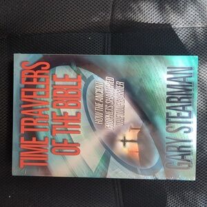 Time travelers of the bible - Gary stearman book